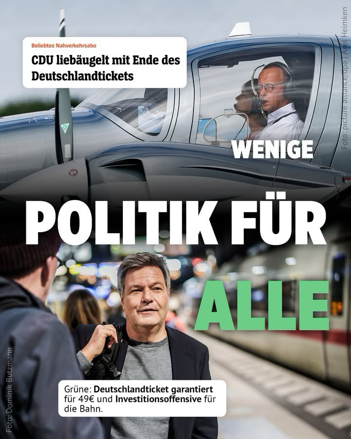 Oben - Merz: CDU liebäugelt mit Ende des Deutschlandtickets POLITIK FÜR WENIGE Unten - POLITIK FÜR ALLE Grüne: Deutschlandticket garantiert für 49€ und Investitionsoffensive für die Bahn.