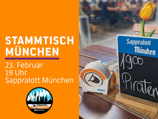 Stammtisch München
23. Februar
19 Uhr
Sappralott München(Donnersbergerstraße 37)