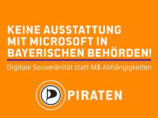Keine Ausstattung mit Microsoft in bayerischen Behörden!
---
Digitale Souveränität statt M$ Abhängigkeiten

[🏴‍☠️Piraten Logo] PIRATEN
Sharepic der Piraten München zur "Petition gegen die Ausstattung bayerischer Behörden mit Microsoft 365"