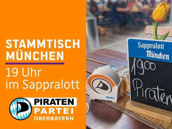 Weißer Text auf Orangenem Grund: Stammtisch München
19 Uhr, am 22.06.2026
im Sappralott

Logo de PIRATENPARTEI Oberbayern
Daneben ist ein Bild von einem Tisch, draußen mit einer Blume und PIRATEN Untersetzern, auf einem Schild steht die Uhrzeit.